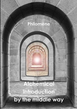 Paperback Alchemical introduction by the middle way Book