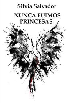 Paperback Nunca fuimos princesas [Spanish] Book