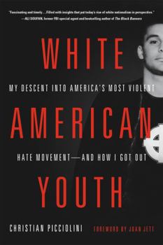 Paperback White American Youth: My Descent Into America's Most Violent Hate Movement -- And How I Got Out Book