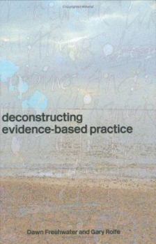 Hardcover Deconstructing Evidence-Based Practice Book