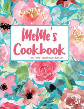 Paperback MeMe's Cookbook Teal Pink Wildflower Edition Book