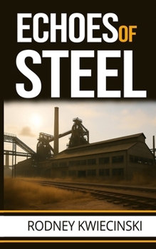 ECHOES OF STEEL
