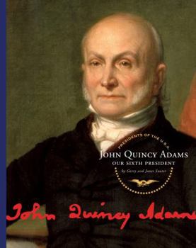 Library Binding John Quincy Adams: Our Sixth President Book