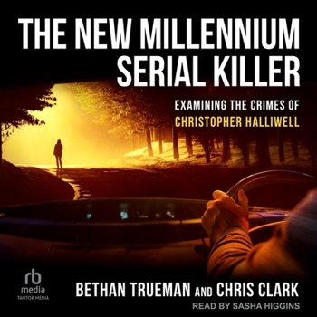 Audio CD The New Millennium Serial Killer: Examining the Crimes of Christopher Halliwell Book