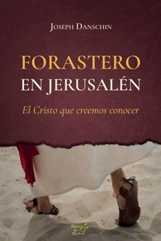 Paperback Forastero en Jerusalén: El cristo que creemos conocer [Spanish] Book