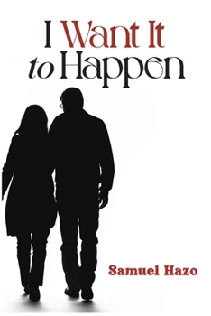 Paperback I Want It to Happen: Love as a Saga Book