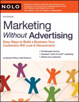 Paperback Marketing Without Advertising: Easy Ways to Build a Business Your Customers Will Love & Recommend Book