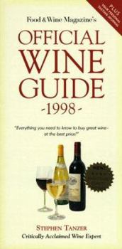 Paperback Food & Wine Magazine's Official Wine Guide: How to Buy, Enjoy, Collect and Even Pronounce Your Favorite Wines. Book