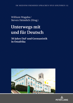 Hardcover Unterwegs Mit Und Fuer Deutsch: 50 Jahre Daf Und Germanistik in Ostafrika [German] Book