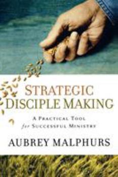 Paperback Strategic Disciple Making: A Practical Tool for Successful Ministry Book