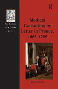 Paperback Medical Consulting by Letter in France, 1665 1789 Book