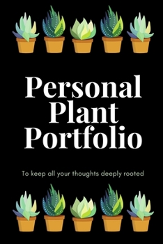 Paperback Personal Plant Porfolio: To keep all your thoughts deeply rooted Book