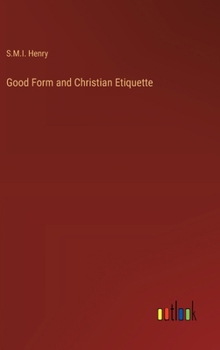 Hardcover Good Form and Christian Etiquette Book