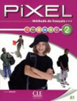 Paperback Pixel Methode De Francais: Livre De L'Eleve 2 & DVD-Rom (French Edition) [French] Book