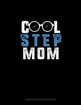 Paperback Cool Step Mom: Composition Notebook: Wide Ruled Book