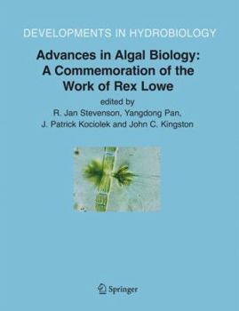 Paperback Advances in Algal Biology: A Commemoration of the Work of Rex Lowe Book