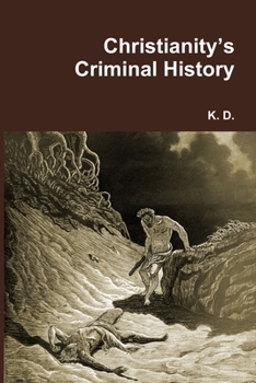 Paperback Christianity's Criminal History Book