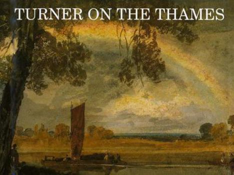 Hardcover Turner on the Thames: River Journeys in the Year 1805 Book