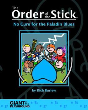 The Order of the Stick: No Cure for the Paladin Blues - Book #2 of the Order of the Stick