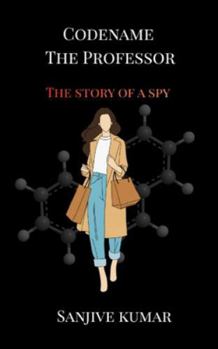 Paperback Codename the Professor: The Story of a Spy Book