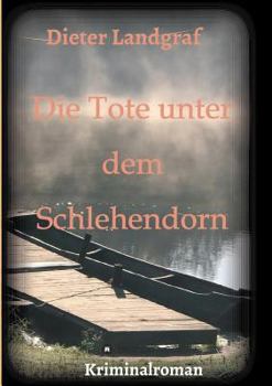 Paperback Die Tote unter dem Schlehendorn [German] Book