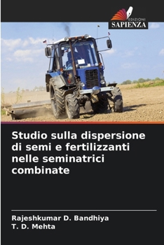 Paperback Studio sulla dispersione di semi e fertilizzanti nelle seminatrici combinate [Italian] Book