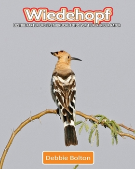 Paperback Wiedehopf: Lustige Fakten und erstaunliche Fotos von Tieren in der Natur [German] Book