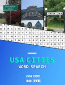 USA Cities word search for Kids: A big educational word find book of United States / American Towns and cities for children | Hunt while learning ... history | 60 Puzzles with 1500 towns to find