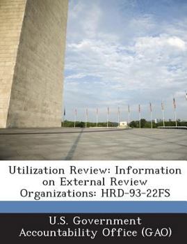 Paperback Utilization Review: Information on External Review Organizations: HRD-93-22FS Book