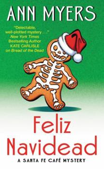 Feliz Navidead - Book #3 of the Santa Fe Cafe Mystery