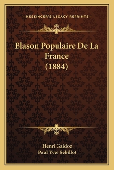 Paperback Blason Populaire De La France (1884) [French] Book