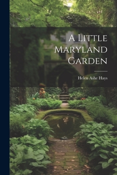 Paperback A Little Maryland Garden Book