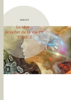 Paperback Le rêve... le reflet de la vie: Tome 2 [French] Book