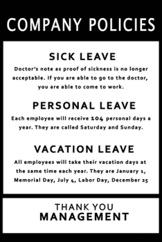 Company Policies: Blank Nifty Lined Journal Notebook | Wacky Messages inside for Colleagues Coworker | Funny Cool Office Desk Gag Novelty Jokes Sure Laugh Appreciation Christmas Humor Gifts