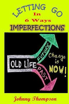 Paperback Imperfections: Letting Go In 6 Ways Book