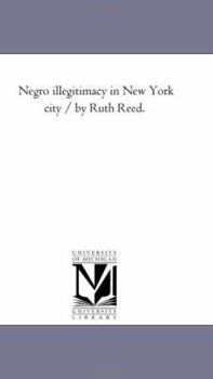 Paperback Negro Illegitimacy in New York City / by Ruth Reed. Book