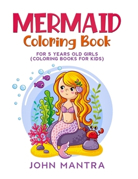Mermaid Coloring Book: For 5 Years old Girls