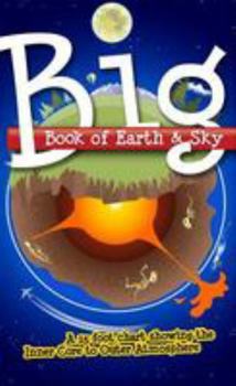 Hardcover Big Book of Earth & Science: A 15 Foot Chart Showing the Inner Core to Outer Atmosphere Book