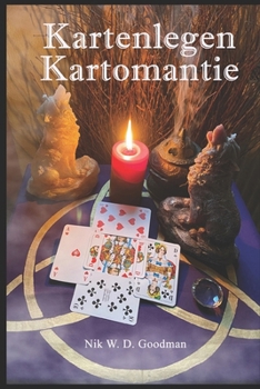 Paperback Kartenlegen - Kartomantie: Die Wahrsagekunst des Kartenlegens: Die Magie des Kartenlegens - Eine spirituelle Reise in die Welt der Wahrsagekunst [German] Book