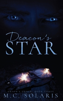 Hardcover Deacon's Star: An Orion's Order Novel Book