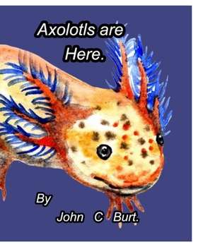 Paperback Axolotls are Here. Book