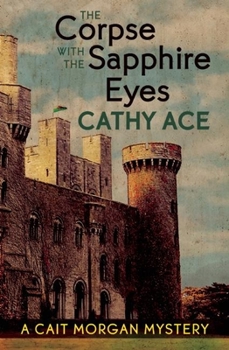 The Corpse With the Sapphire Eyes - Book #5 of the Cait Morgan
