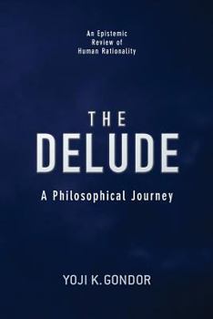 Paperback The DELUDE: A Philosophical Journey Book