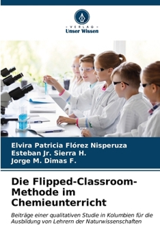 Paperback Die Flipped-Classroom-Methode im Chemieunterricht [German] Book