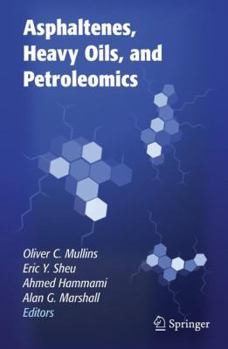 Hardcover Asphaltenes, Heavy Oils, and Petroleomics Book