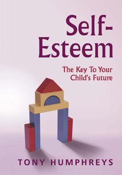 Paperback Self-Esteem: The Key to Your Child's Future Book
