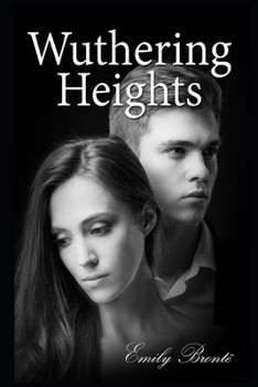 Paperback Wuthering Heights By Emily Bront? (Fiction & Romantic Novel) "The Classic Annotated Version" Book