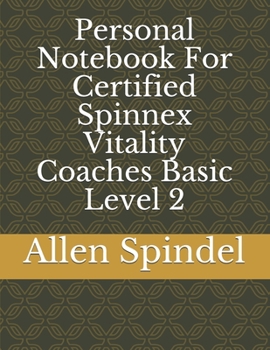 Paperback Personal Notebook For Certified Spinnex Vitality Coaches Basic Level 2 Book