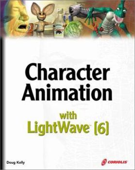 Paperback Character Animation with LightWave 6 [With CDROM] Book