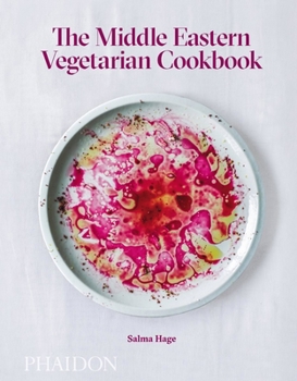 The Middle Eastern Vegetarian Cookbook - Book  of the Phaidon Global Cookbooks